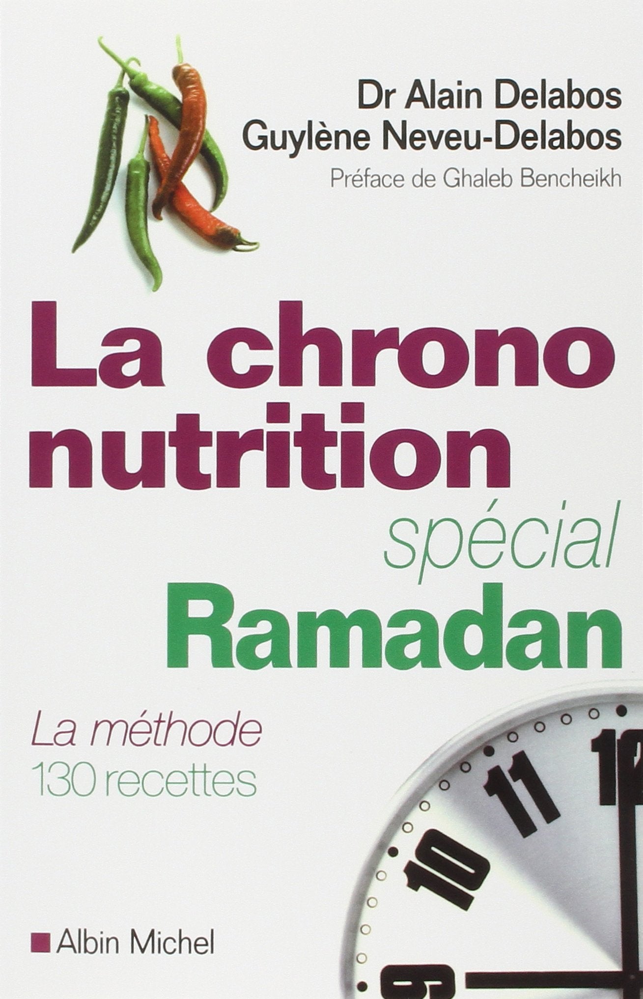 La Chrono-nutrition spécial Ramadan: La méthode 130 recettes Books