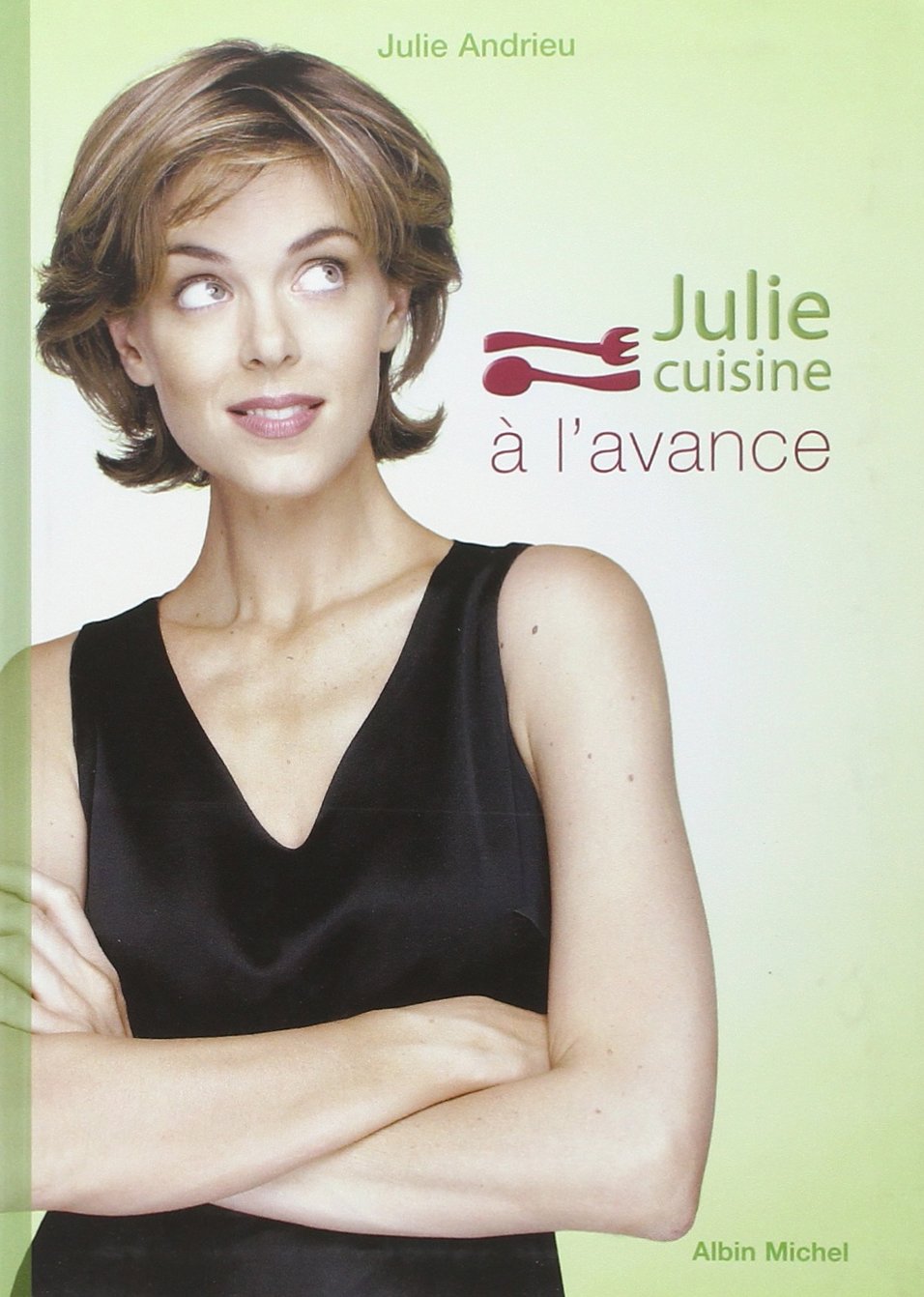 Julie cuisine à l'avance book