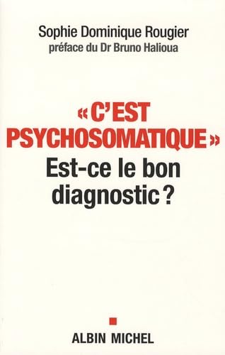 "C'est psychosomatique": Est-ce le bon diagnostic ? book