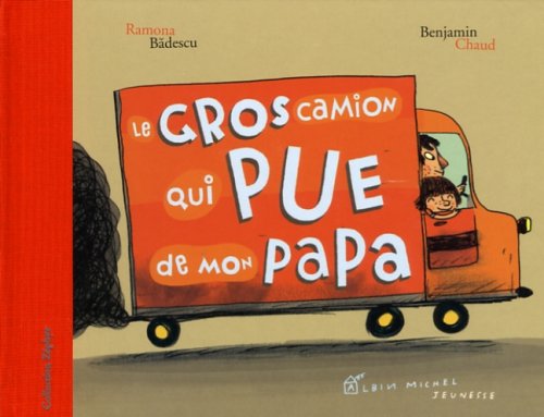 Le Gros Camion qui pue de mon papa book