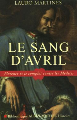Le sang d'avril : Florence et le complot contre les Médicis Politics & History
