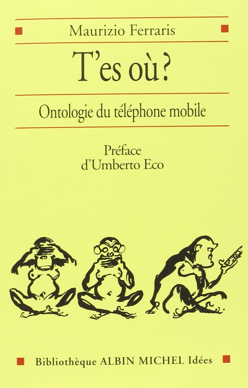 T'es où ? : Ontologie du téléphone mobile Philosophy