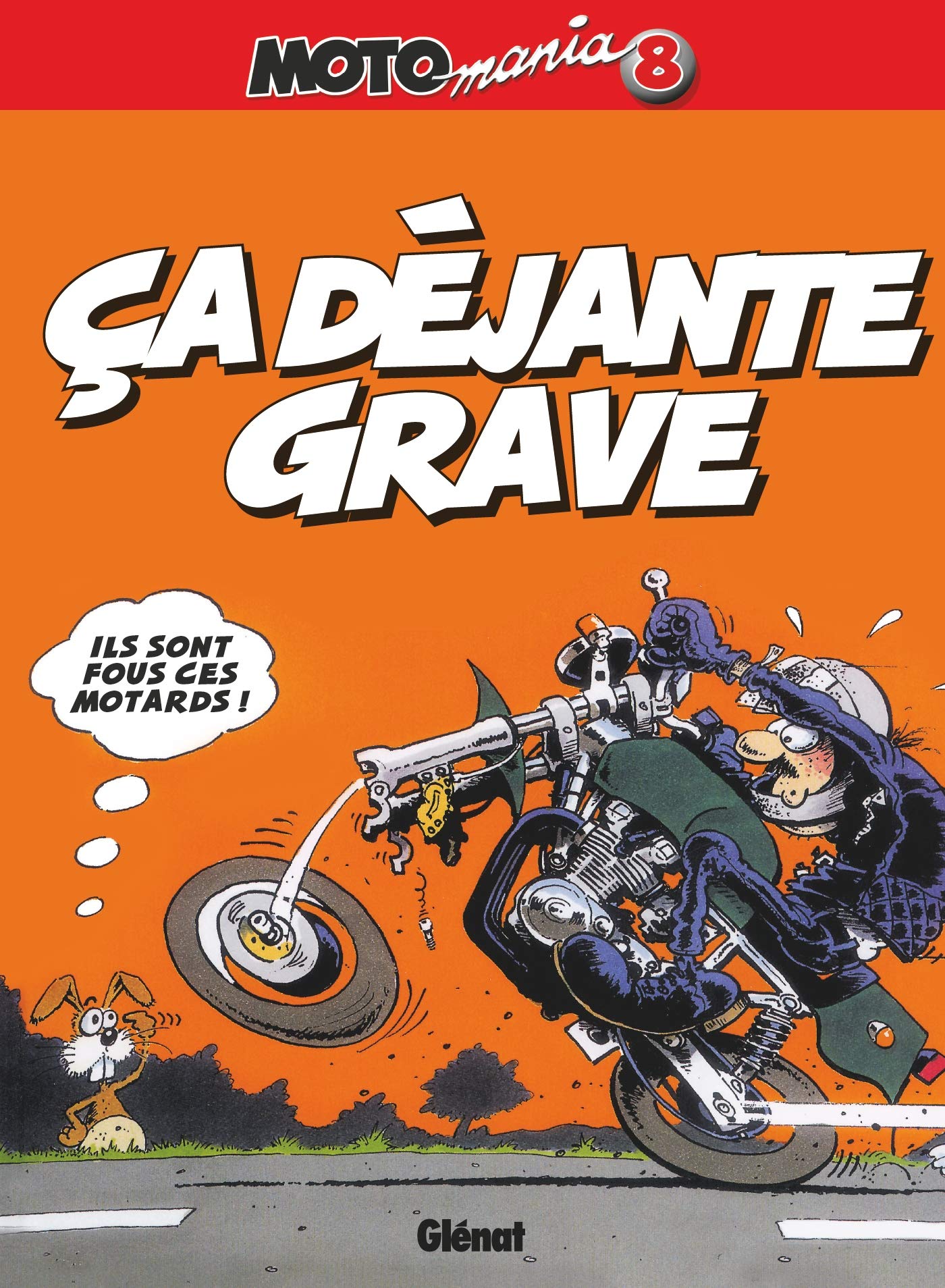 Motomania - Tome 08: ça déjante grave book