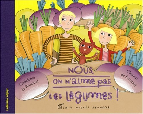 Nous, on n'aime pas les légumes ! book
