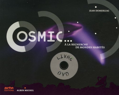 Cosmic...: A la recherche de mondes habités Natural Sciences