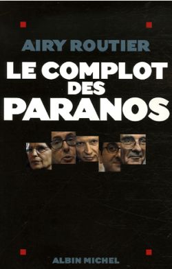 Le complot des paranos : des frégates de Taïwan à l'affaire Clearstream Social Sciences