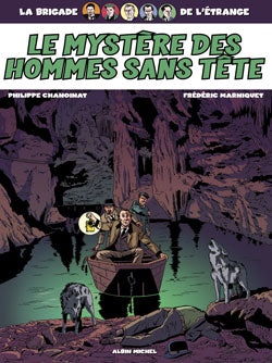 La brigade de l'étrange. Vol. 3. Le mystère des hommes sans tête book