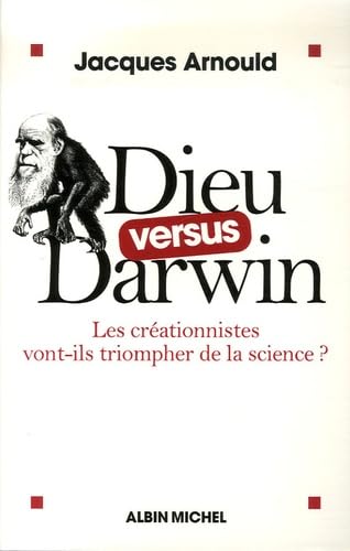 Dieu versus Darwin: Les créationnistes vont-ils triompher de la science ? book