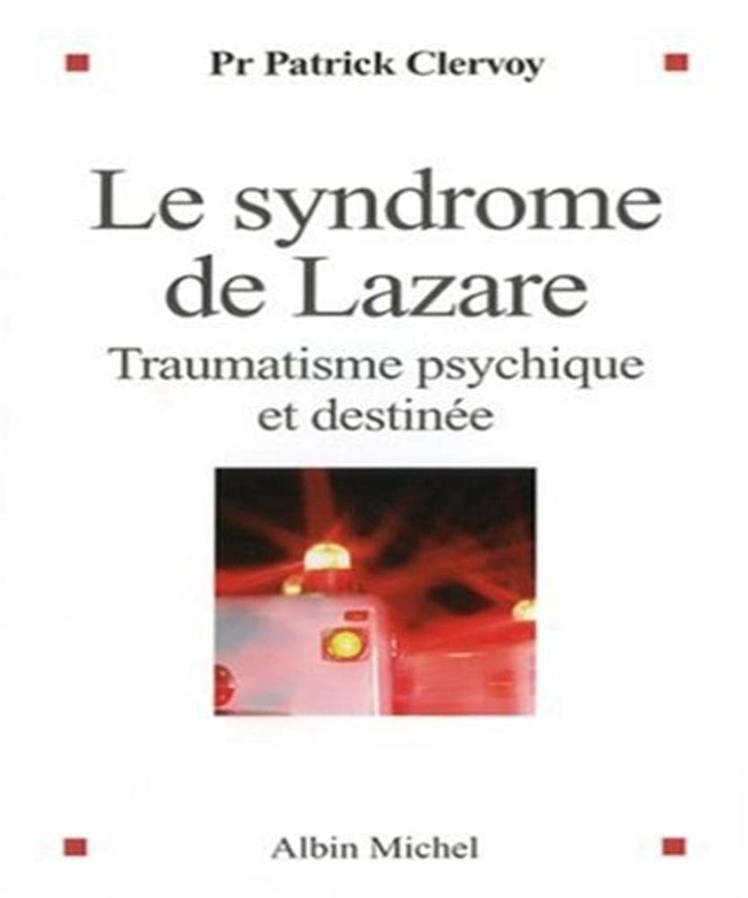 Syndrome de Lazare (Le): Traumatisme psychique et destinée Social Sciences