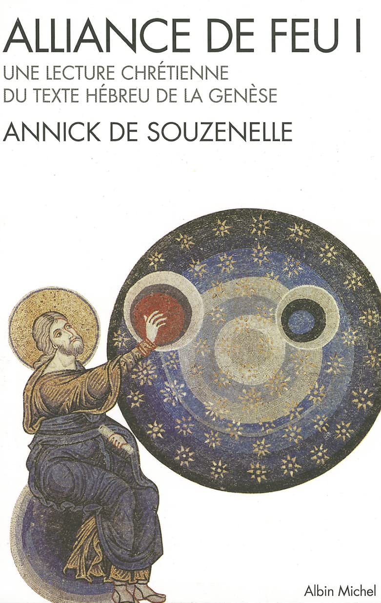 Alliance de Feu - Tome 1: Une lecture chrétienne du texte hébreu de la Genèse Social Sciences