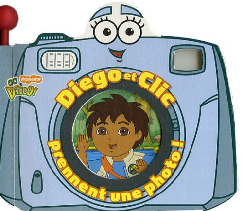 Diego et Clic prennent une photo ! book