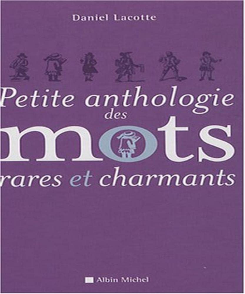 Petite Anthologie des mots rares et charmants book