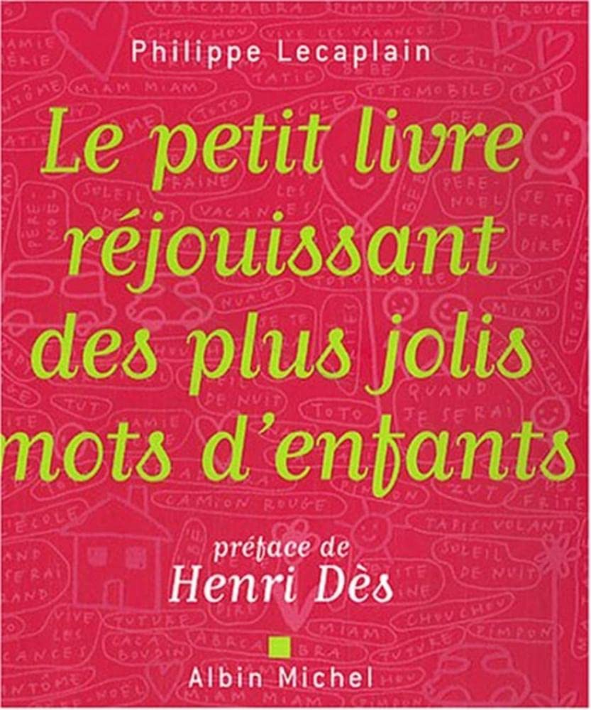 Le Petit Livre réjouissant des plus jolis mots d'enfants book