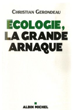 Ecologie, la grande arnaque Essays & Short Stories
