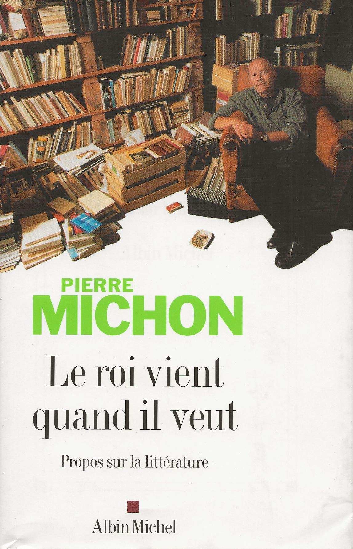 Le roi vient quand il veut: Propos sur la littérature book