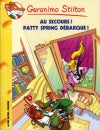 Geronimo Stilton. Vol. 37. Au secours ! Patty Spring débarque ! Novels & Short Stories for children