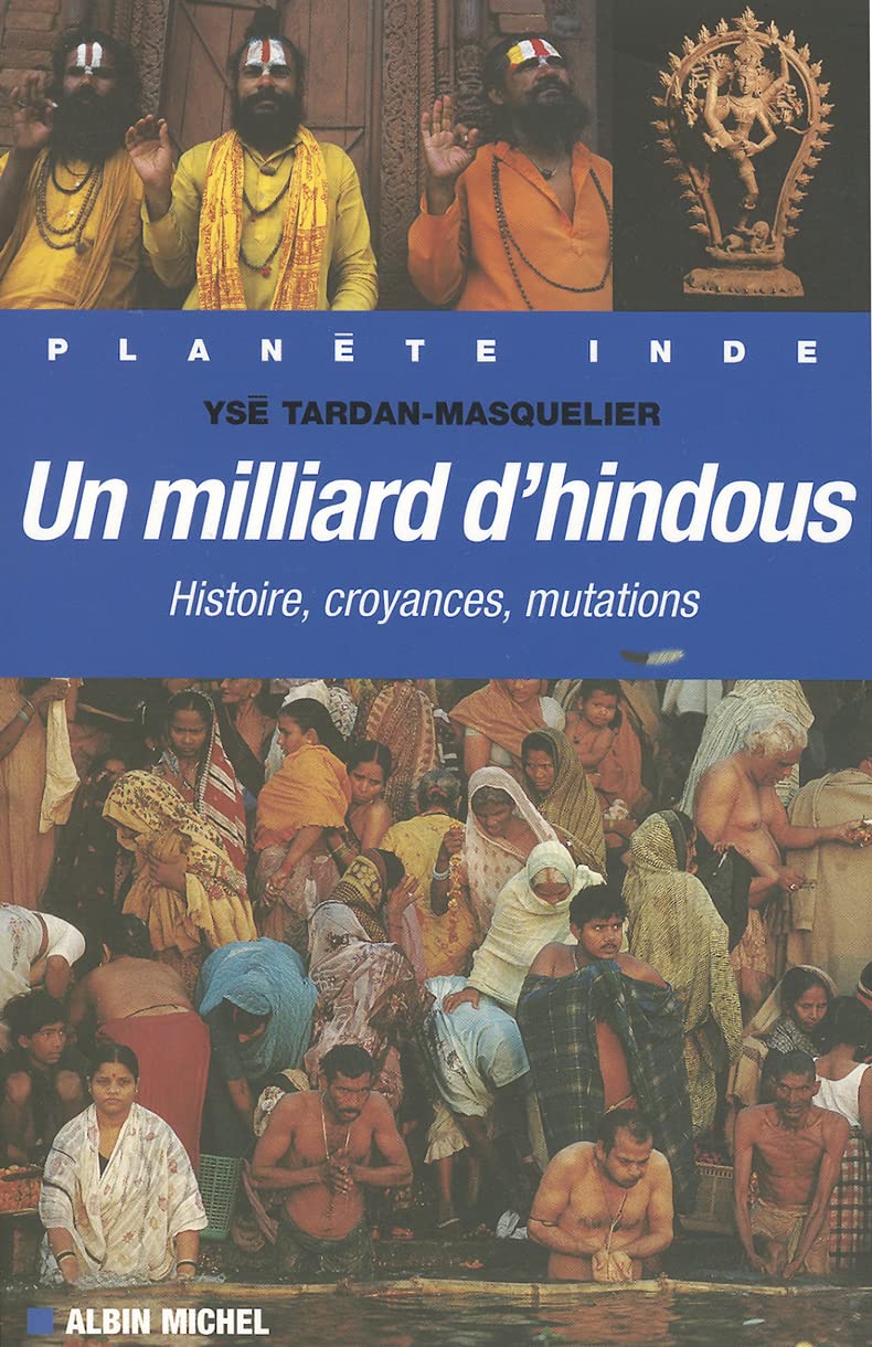 Un milliard d'hindous: Histoire, croyances, mutations book