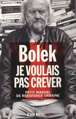 Je voulais pas crever: Petit manuel de résistance urbaine book