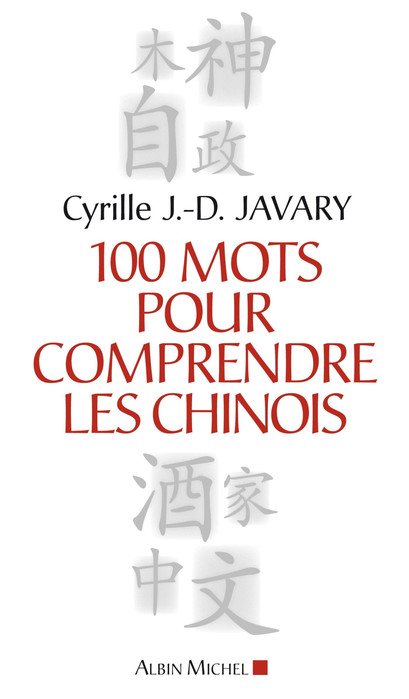 100 mots pour comprendre les Chinois book