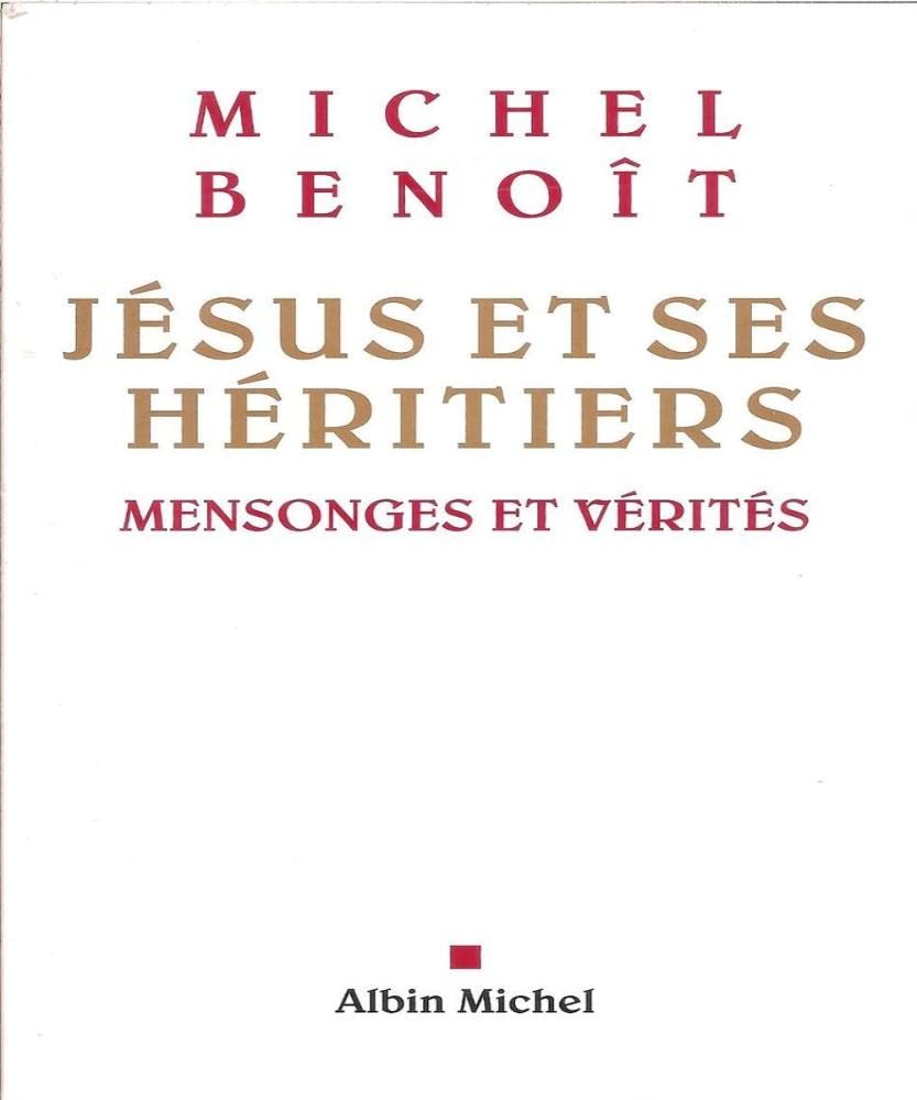 Jésus et ses héritiers: Mensonges et vérités book