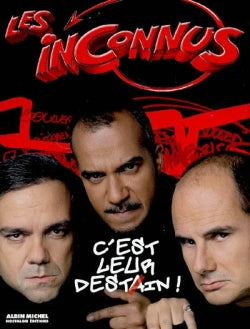 Les Inconnus, c'est leur destin book