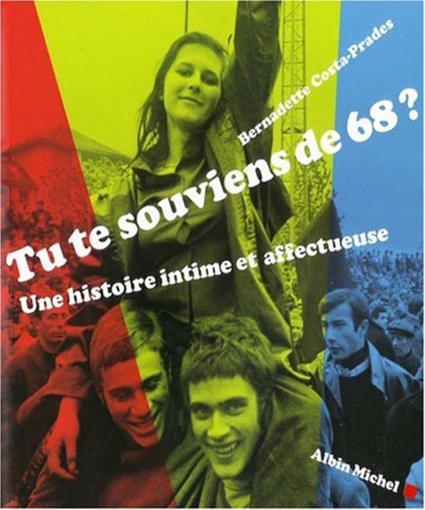 Tu te souviens de 68 ?: Une histoire intime et affectueuse book