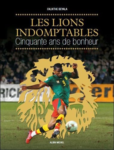 Les Lions indomptables: Cinquante ans de bonheur book
