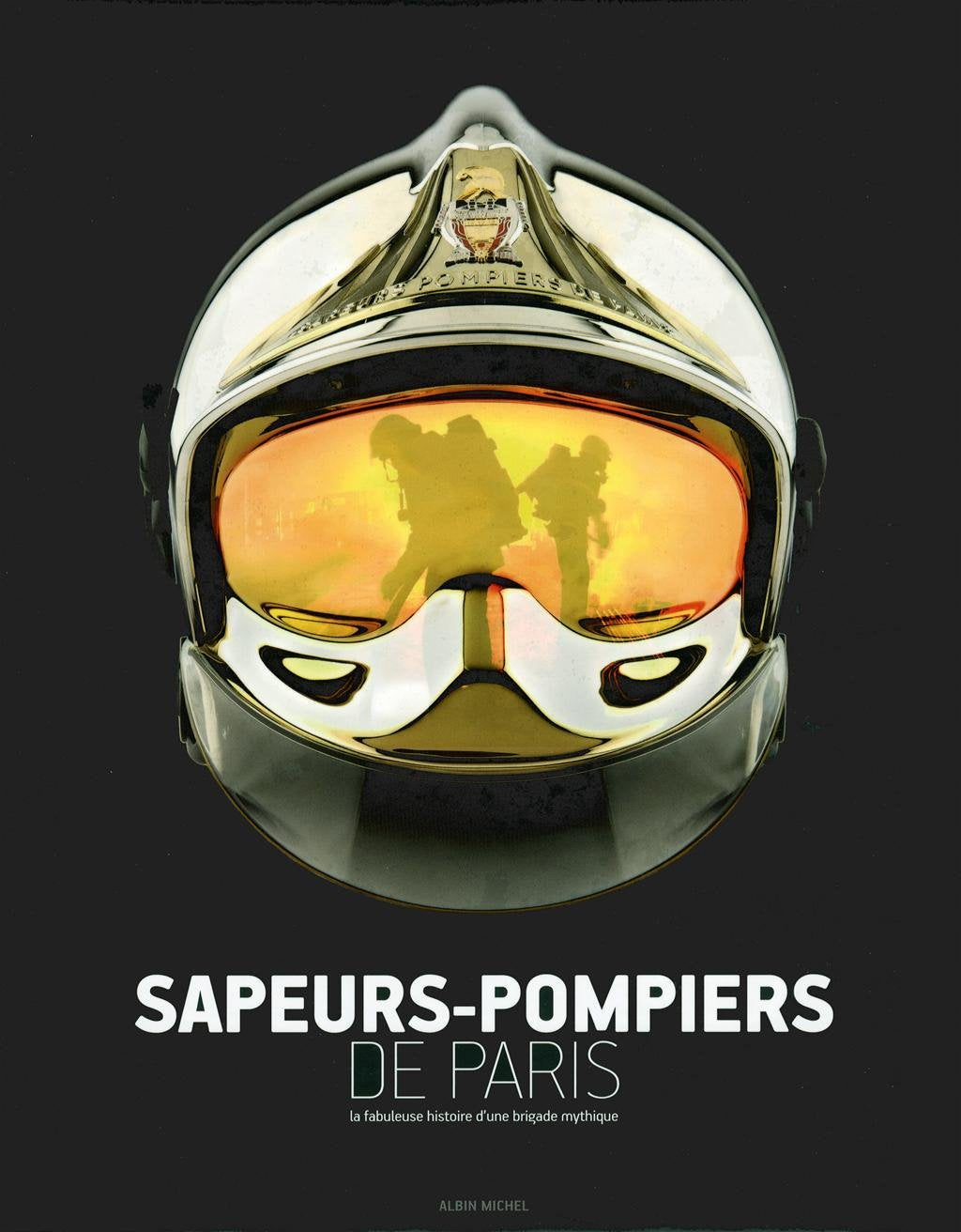 Sapeurs-pompiers de Paris: La fabuleuse histoire d'une brigade mythique Film, Art & Culture