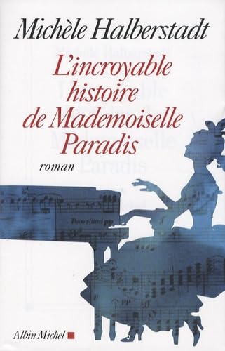 Incroyable Histoire de Mademoiselle Paradis (L') Contemporary literature
