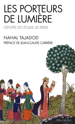 Les porteurs de lumière : l'épopée de l'Eglise de Perse Social Sciences
