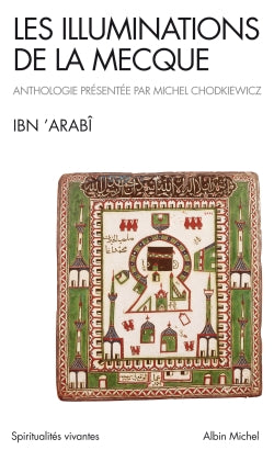 Les illuminations de La Mecque. Al-futûhât al-makkiyya Social Sciences
