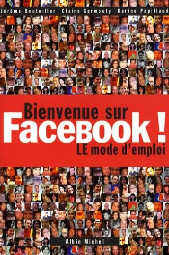 Bienvenue Sur Facebook !: Le mode d'emploi Books