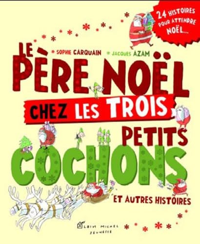 Le Père Noël chez les trois petits cochons: Et autres histoires book