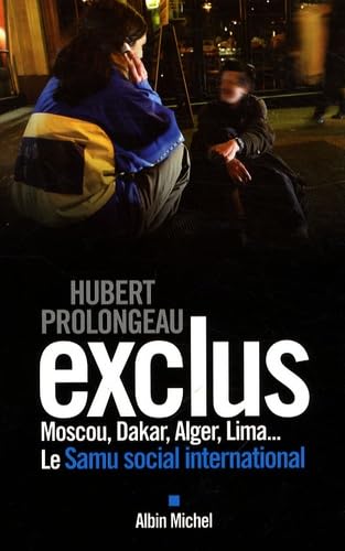 Exclus: Moscou, Dakar, Alger, Lima... Le Samu social international book