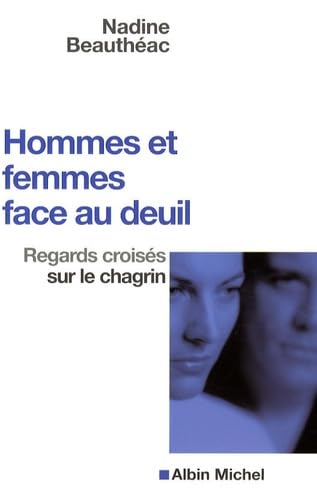 Hommes et femmes face au deuil: Regards croisés sur le chagrin book