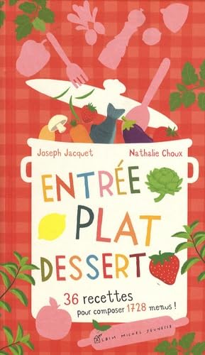 Entree, Plat, Dessert - 36 Recettes Pour Composer 1728 Menus Novels & Short Stories