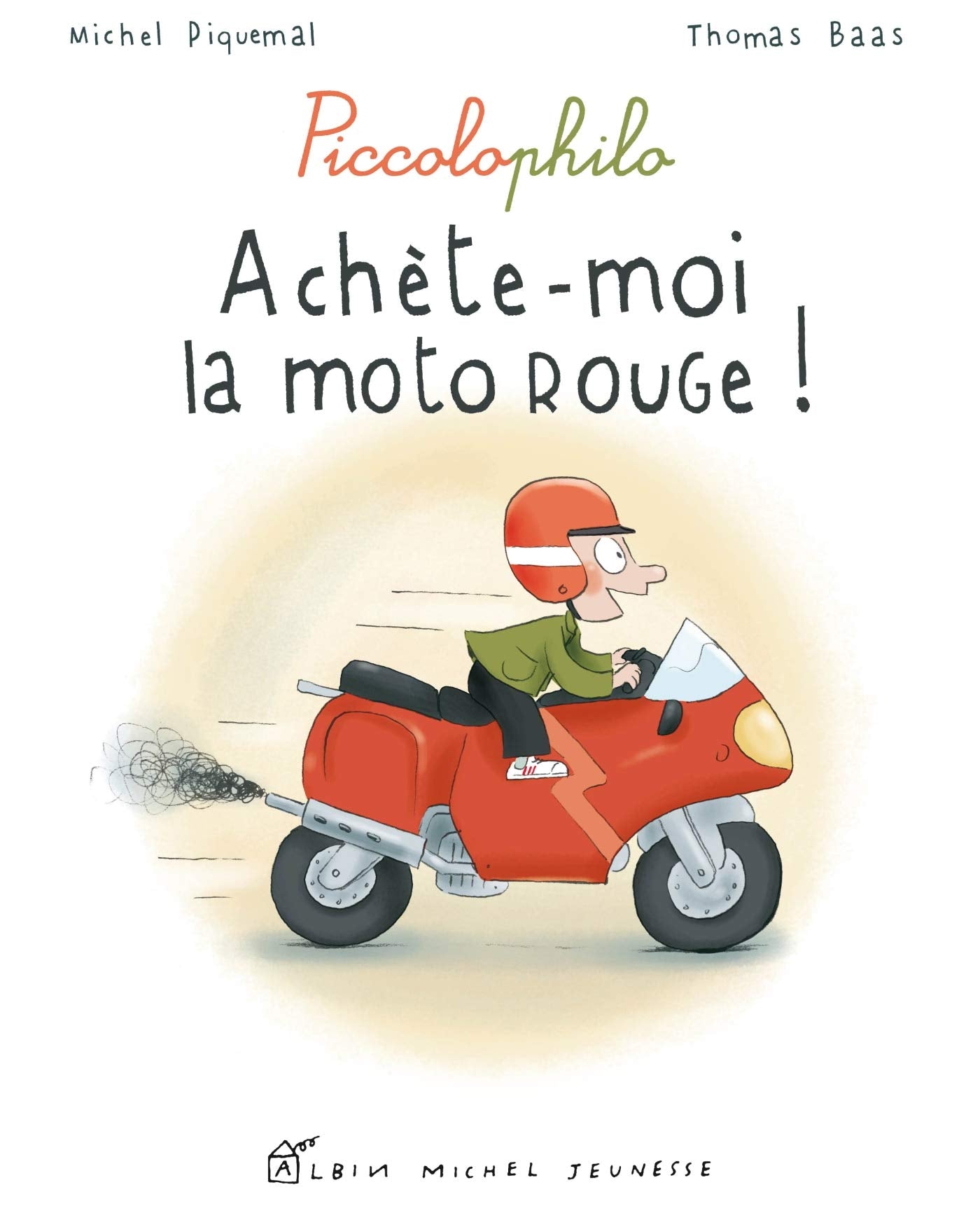 Achète-moi la moto rouge !: Piccolophilo Non-fiction