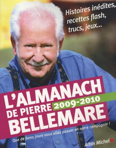 Almanach 2009-2010 de Pierre Bellemare (L'): Pour que chaque jour soit un bon jour Reference Books
