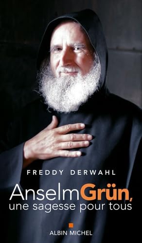 Anselm Grün: Une sagesse pour tous book