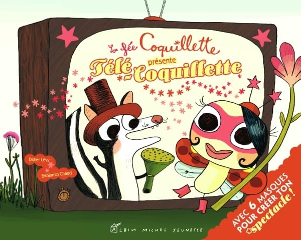 La Fee Coquillette Presente Tele-Coquillette: Avec 6 masques pour créer ton spectacle ! Novels & Short Stories