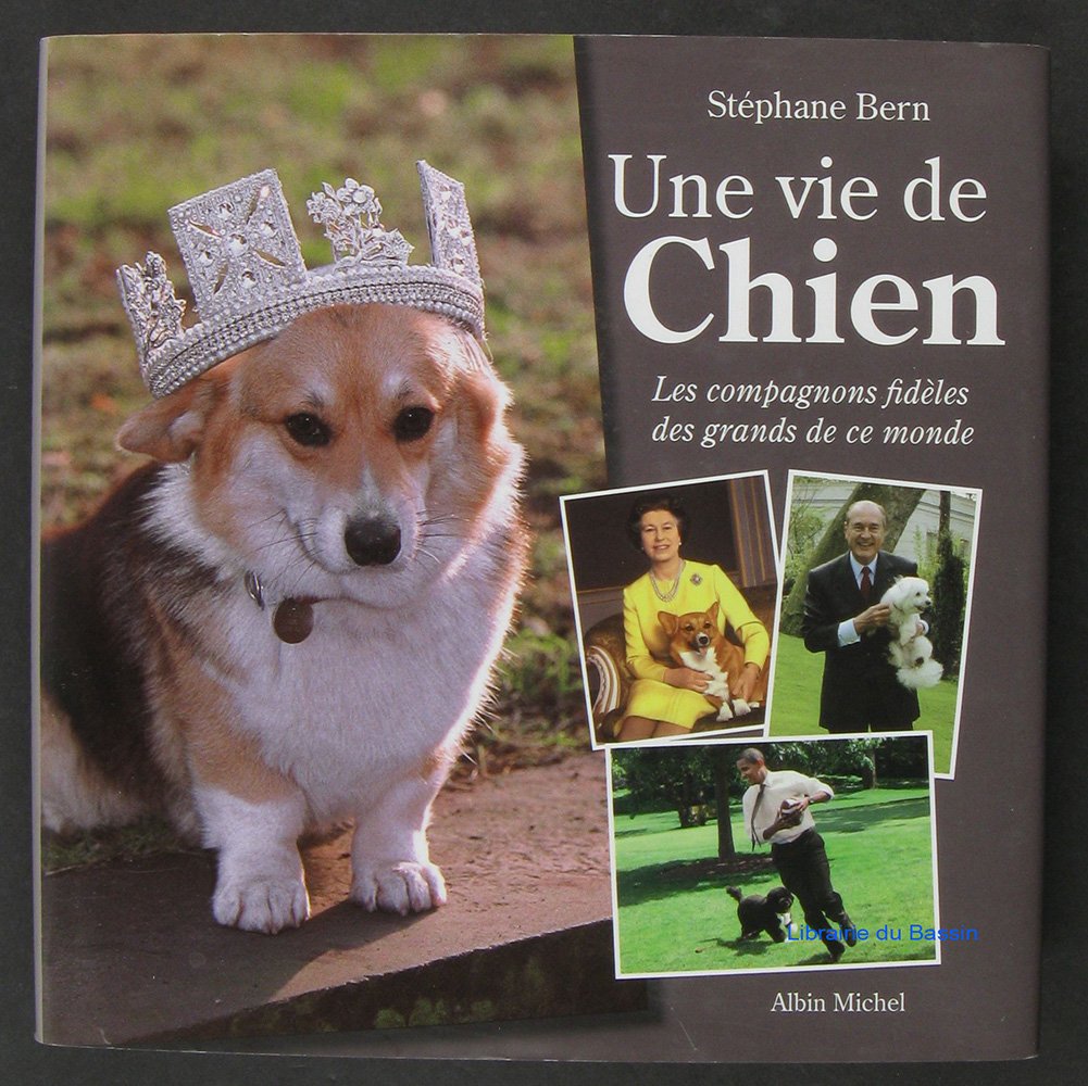 Vie de Chien (Une): Les compagnons fidèles des grands de ce monde Memories
