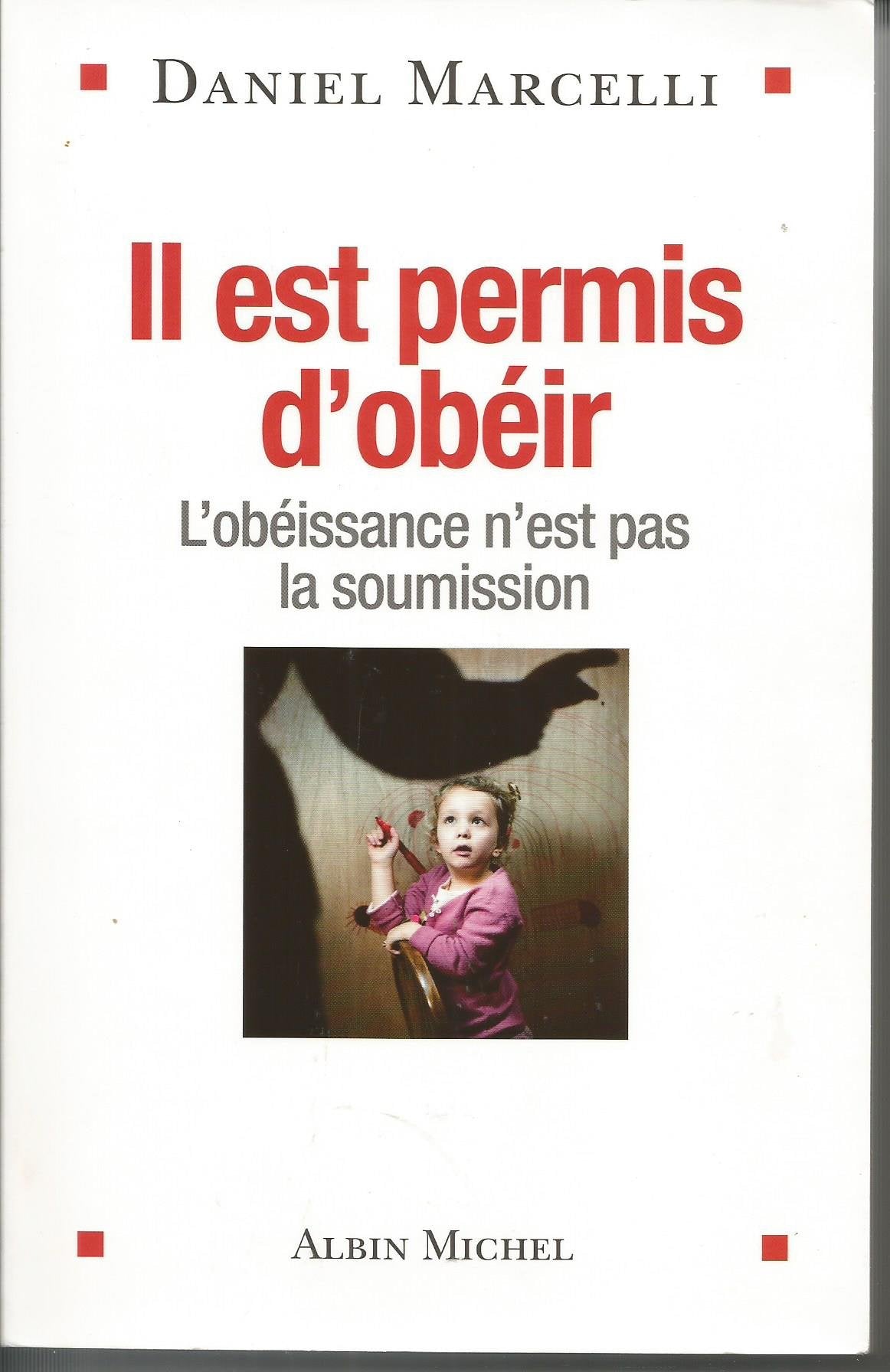 Il est permis d'obéir: L'obéissance n'est pas la soumission Psychology