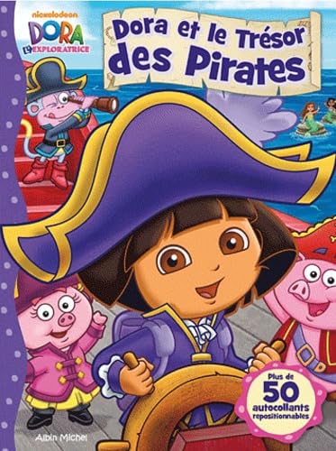 Dora et le Trésor des Pirates: Plus de 50 autocollants repositionnables book