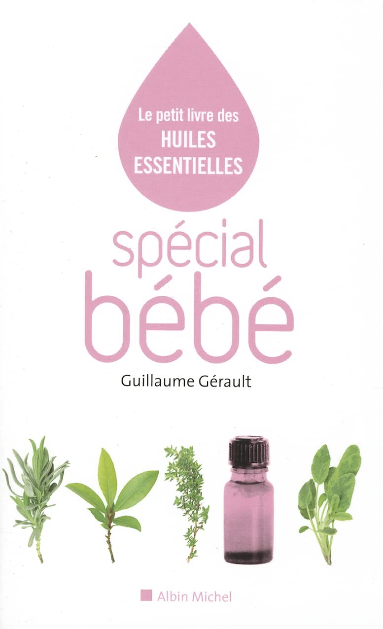 Special Bebe: Le petit livre des huiles essentielles Social Sciences