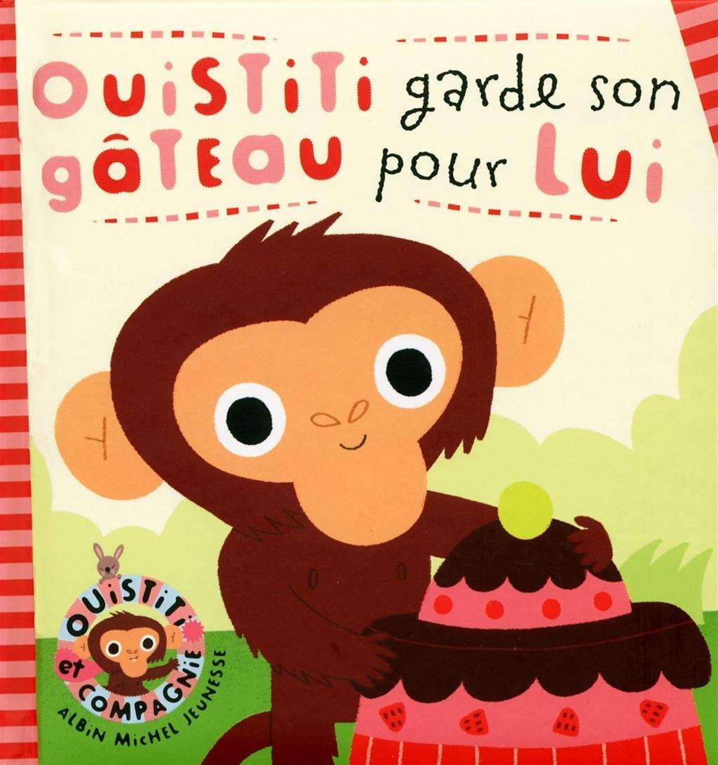Ouistiti garde son gâteau pour lui Books