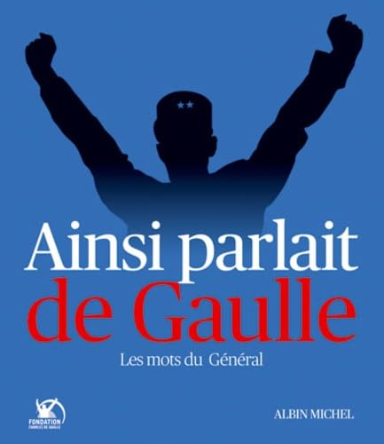 Ainsi parlait de Gaulle book