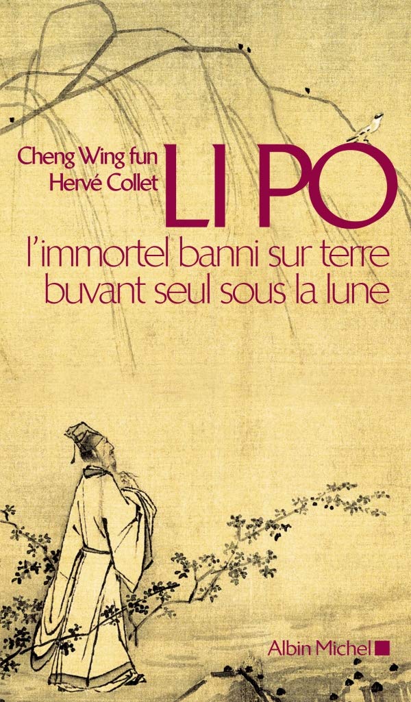 Li Po: L' Immortel Banni Sur Terre Buvant Seul Sous La Lune Social Sciences