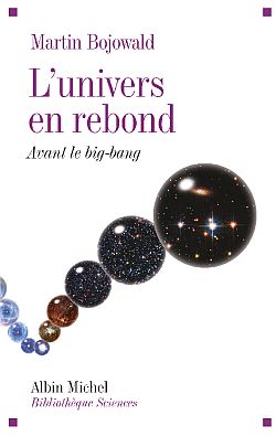 L'univers en rebond : avant le big bang Learning & Reference