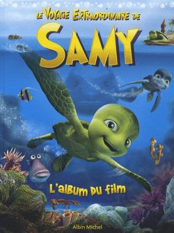 Le voyage extraordinaire de Samy : l'album du film Novels & Short Stories