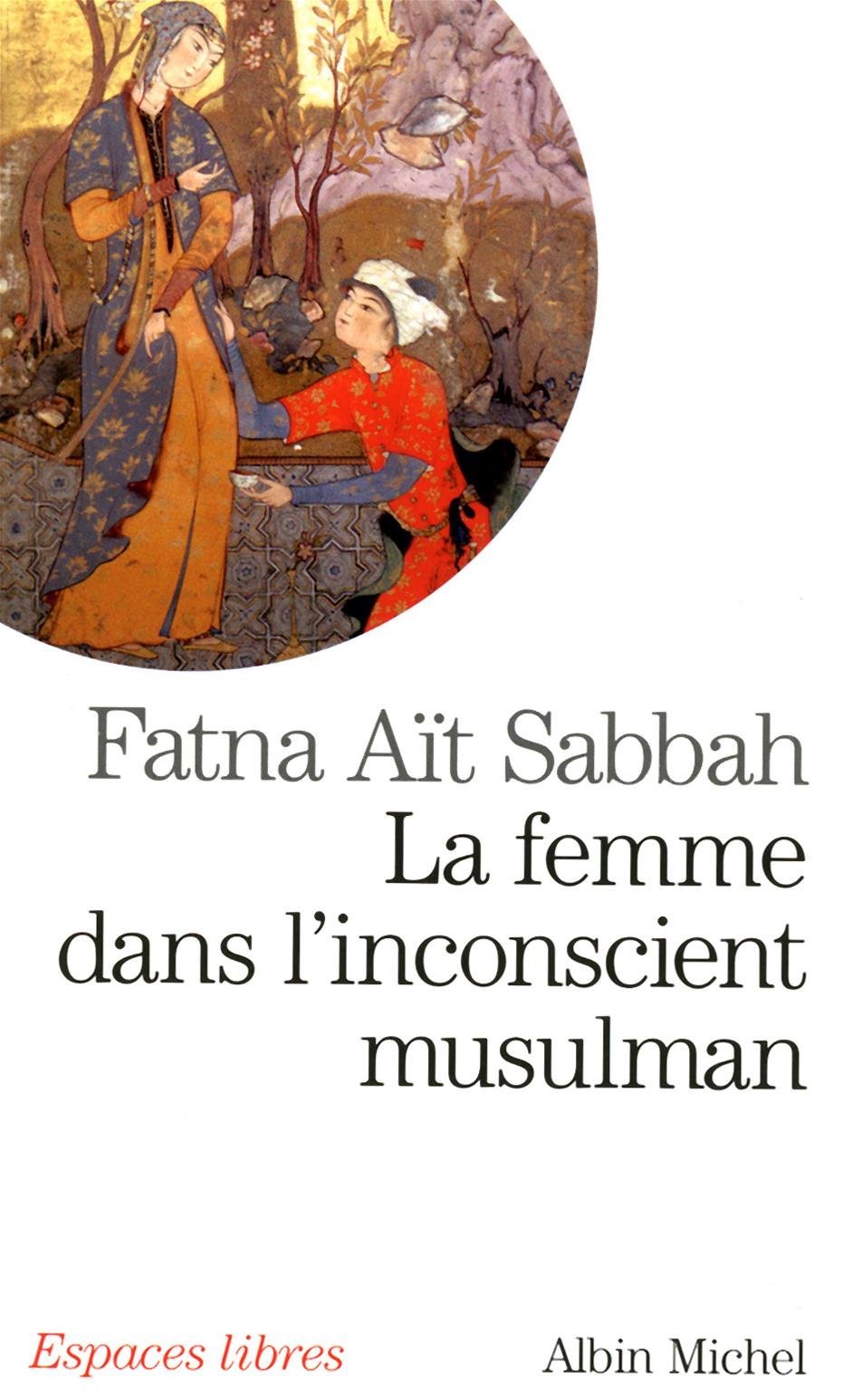 Femme Dans l'Inconscient Musulman Social Sciences